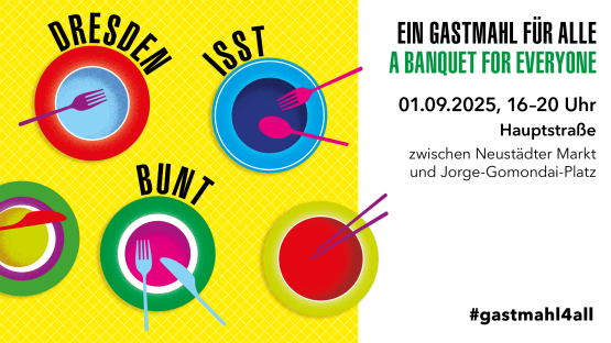 Willkommen zum Gastmahl "Dresden is(s)t bunt" am 01. September!
